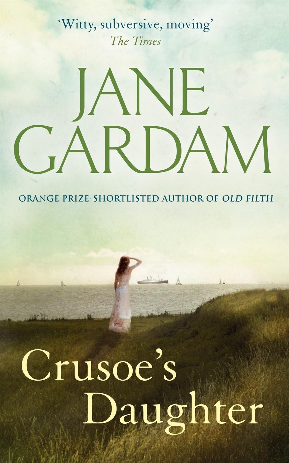 Crusoe's Daughter by Jane Gardam - ISBN: 9780349119892