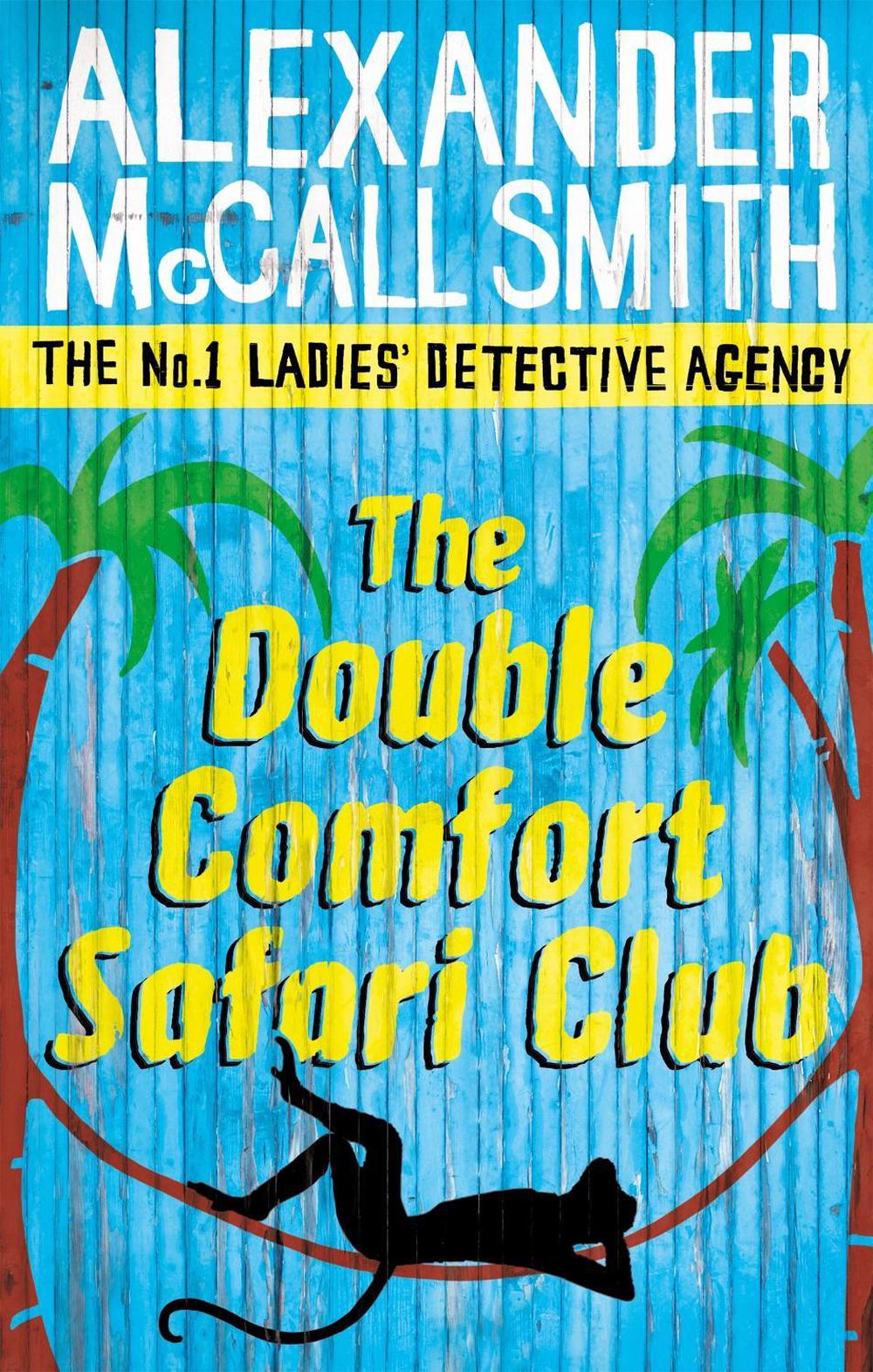 The Double Comfort Safari Club by Alexander McCall Smith - ISBN: 9780349119991