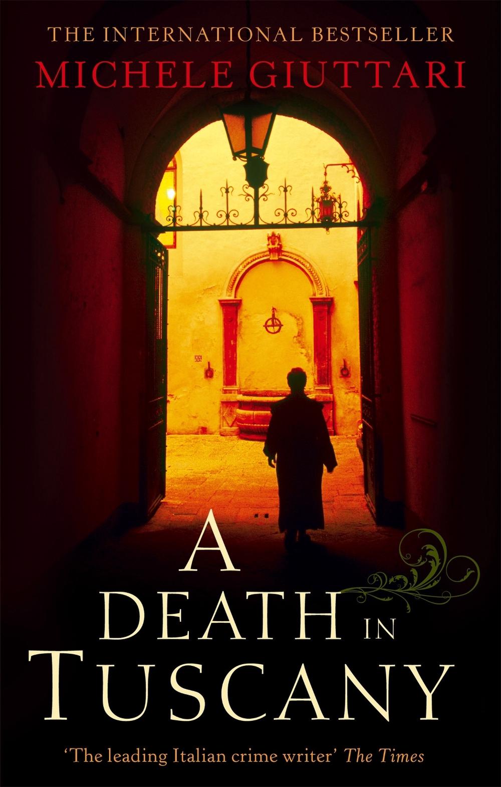 A Death In Tuscany by Michele Giuttari - ISBN: 9780349120089