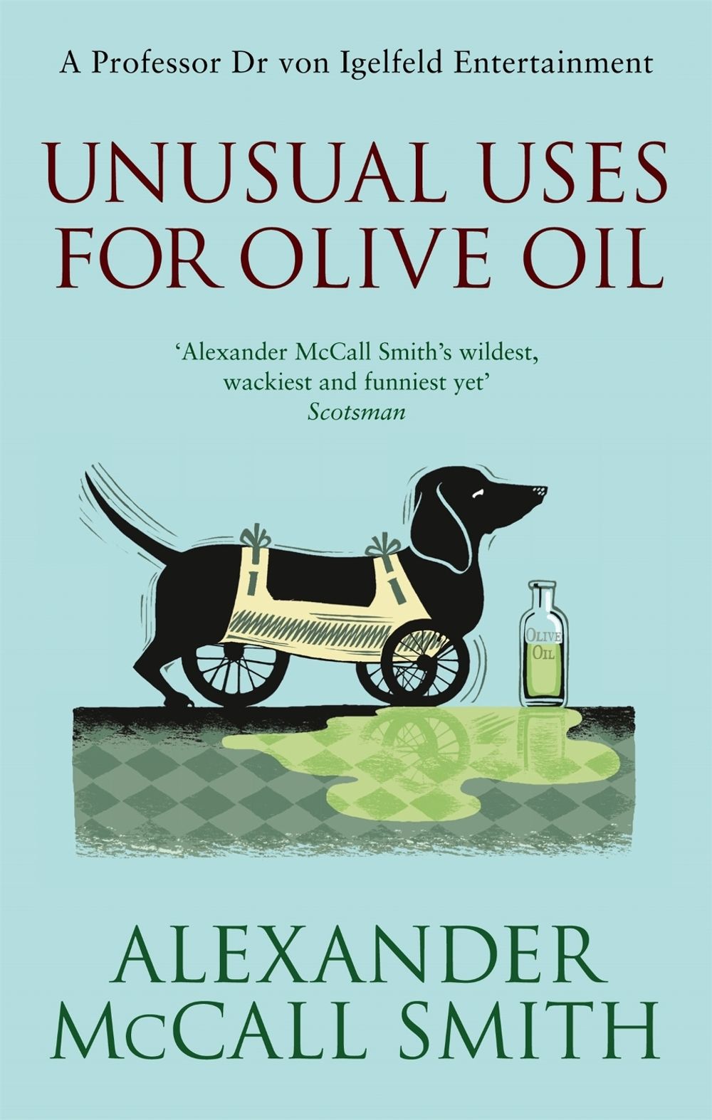 Unusual Uses For Olive Oil by Alexander McCall Smith - ISBN: 9780349120102