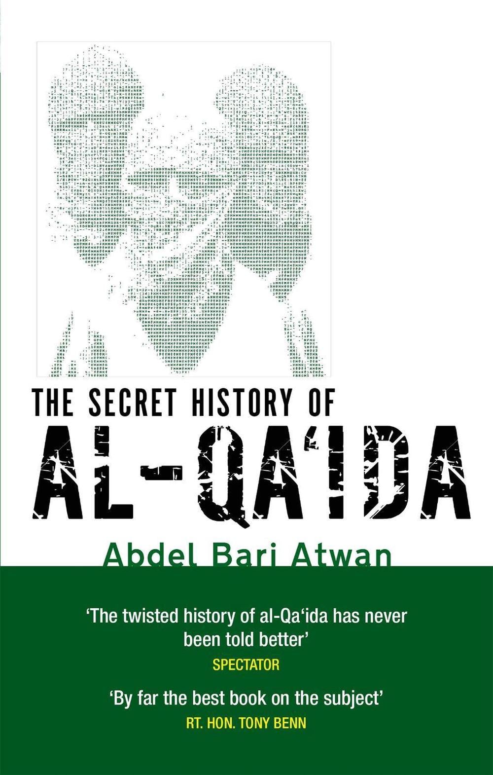 The Secret History Of Al-Qa'ida by Abdel-Bari Atwan - ISBN: 9780349120355