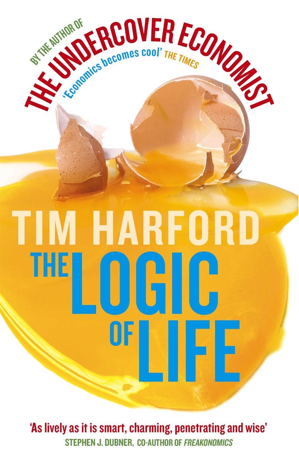 The Logic Of Life by Tim Harford - ISBN: 9780349120416