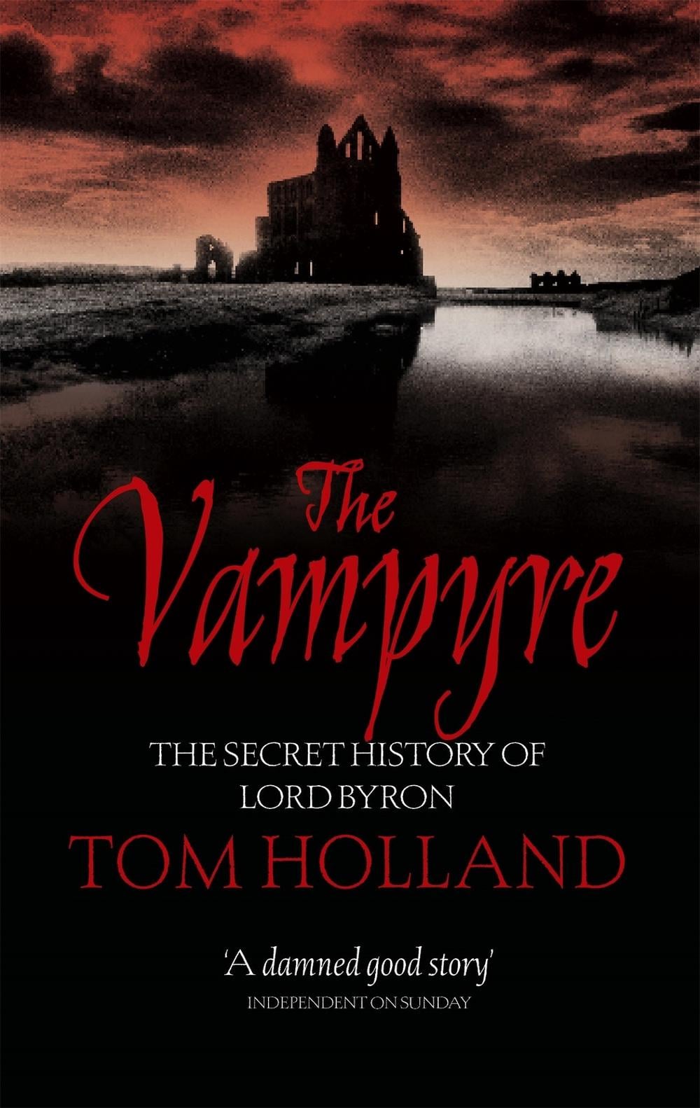 The Vampyre by Tom Holland - ISBN: 9780349120461