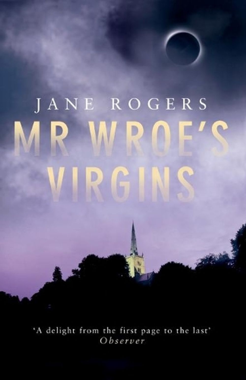 Mr Wroe's Virgins by Jane Rogers - ISBN: 9780349120522