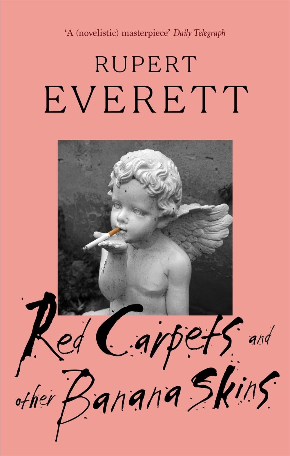 Red Carpets And Other Banana Skins by Rupert Everett - ISBN: 9780349120584
