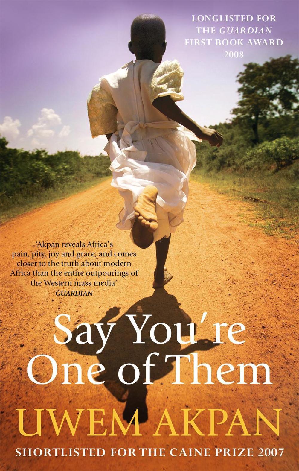 Say You're One Of Them by Uwem Akpan - ISBN: 9780349120645