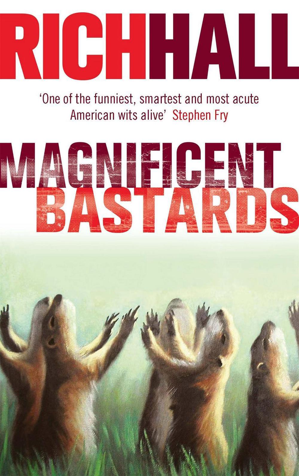 Magnificent Bastards by Rich Hall - ISBN: 9780349121338