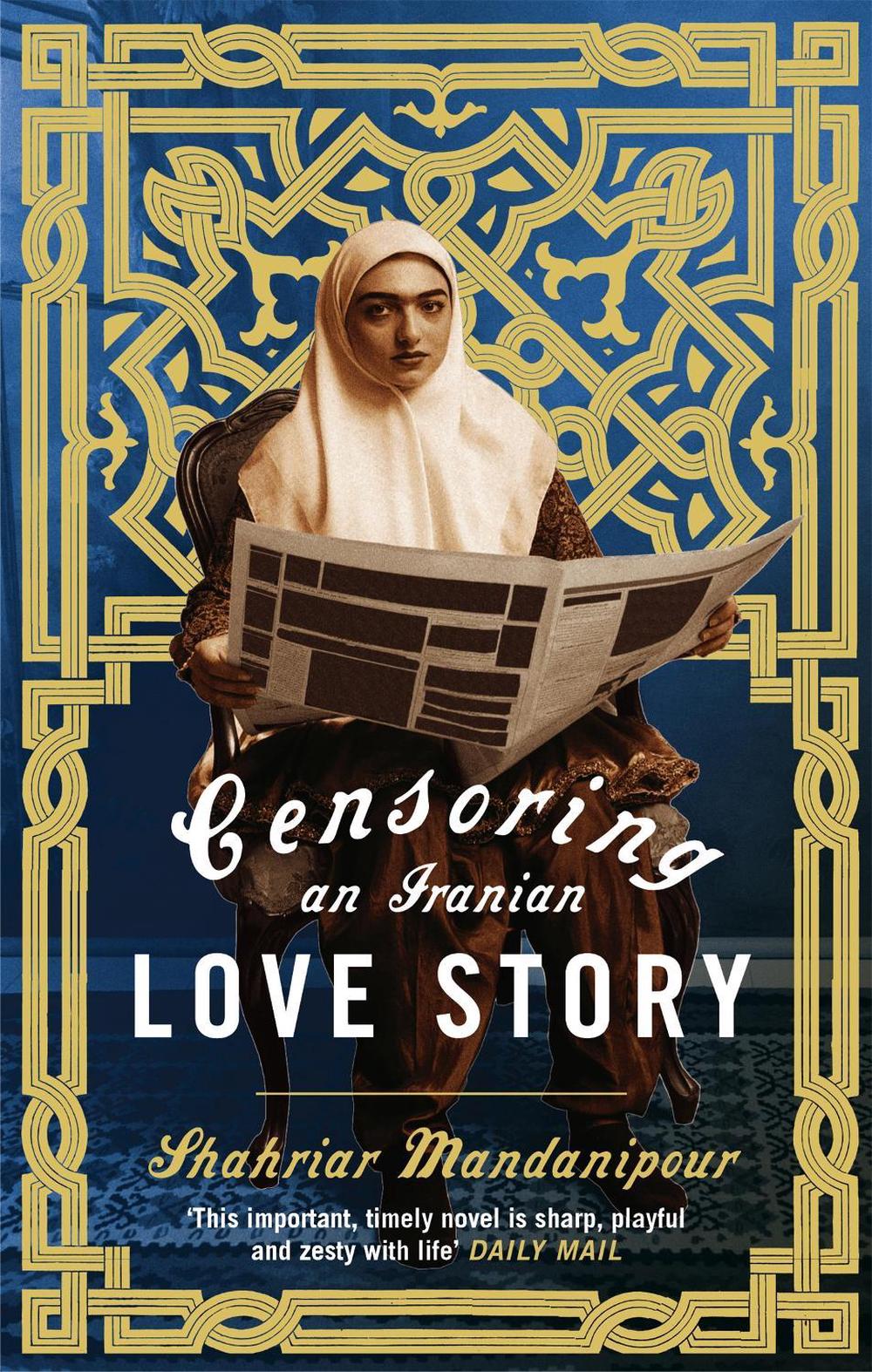 Censoring An Iranian Love Story, 9780349121451
