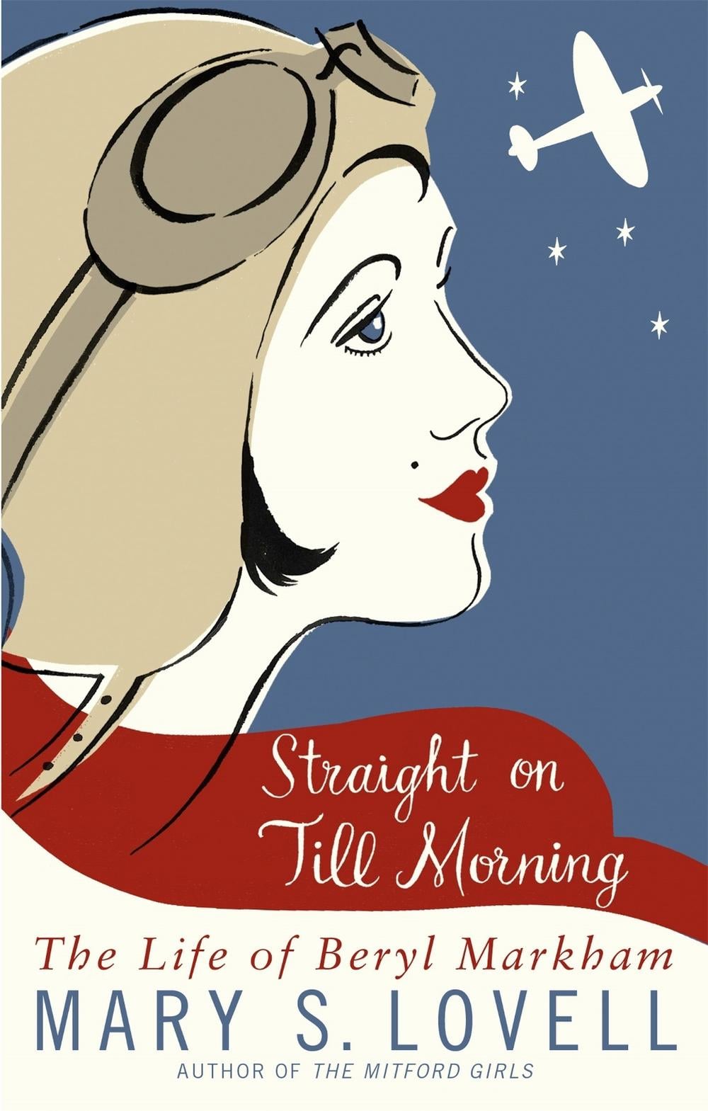 Straight On Till Morning by Mary S. Lovell - ISBN: 9780349121758