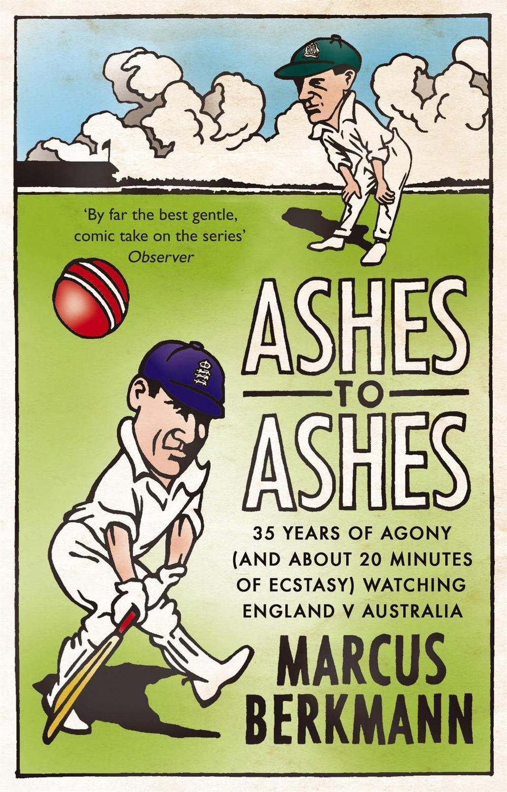 Ashes To Ashes by Marcus Berkmann - ISBN: 9780349122175