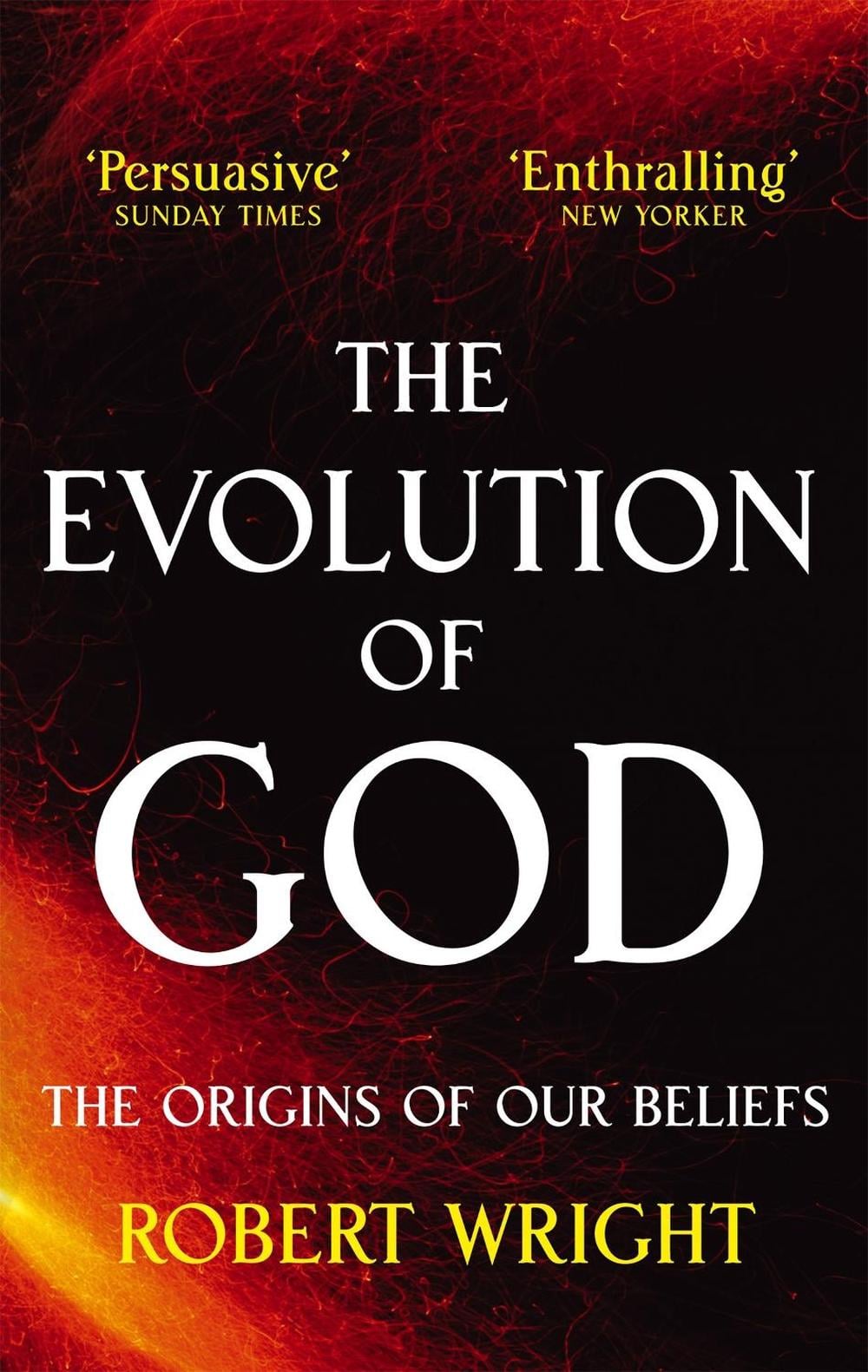 The Evolution Of God by Robert Wright - ISBN: 9780349122465