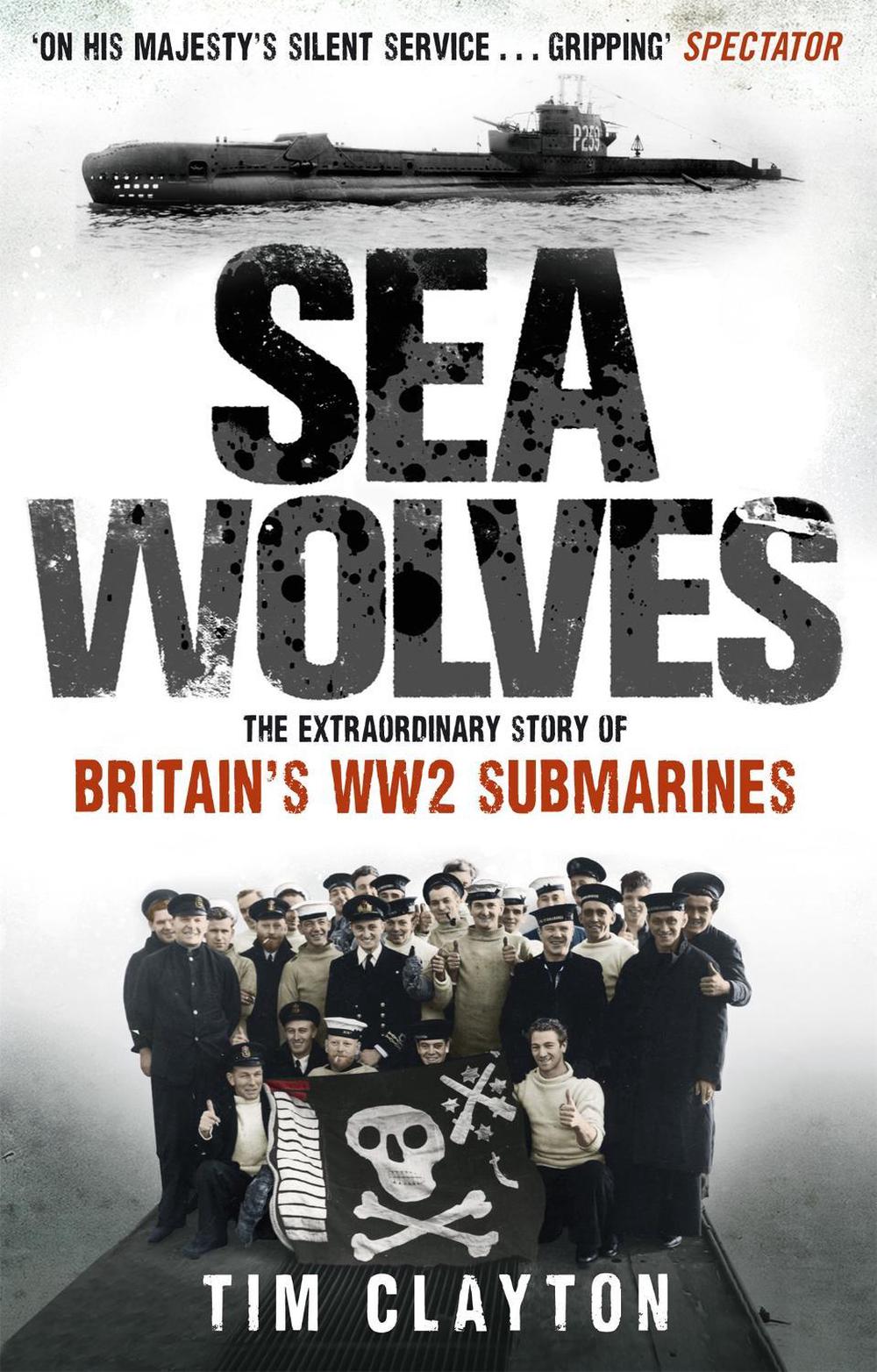 Sea Wolves by Tim Clayton - ISBN: 9780349122892