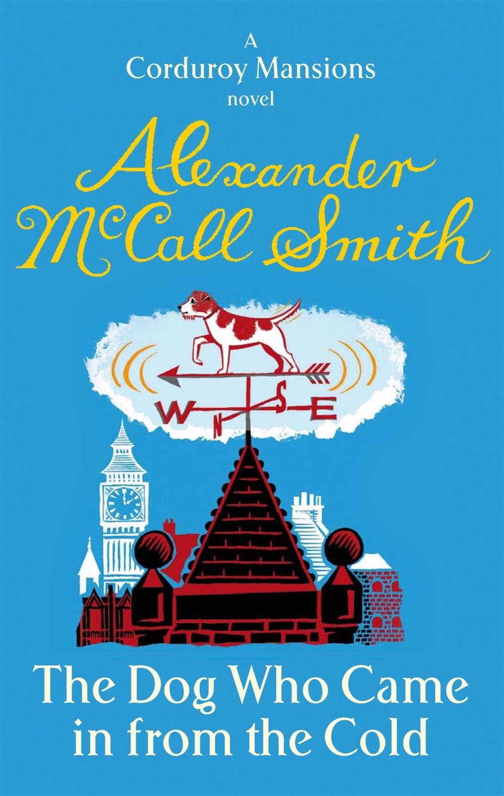 The Dog Who Came In From The Cold by Alexander McCall Smith - ISBN: 9780349123219