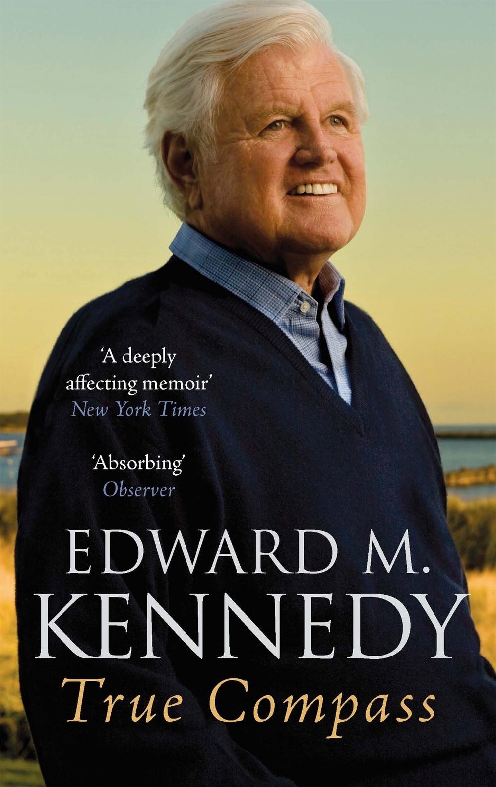 True Compass by Edward M. Kennedy - ISBN: 9780349123493