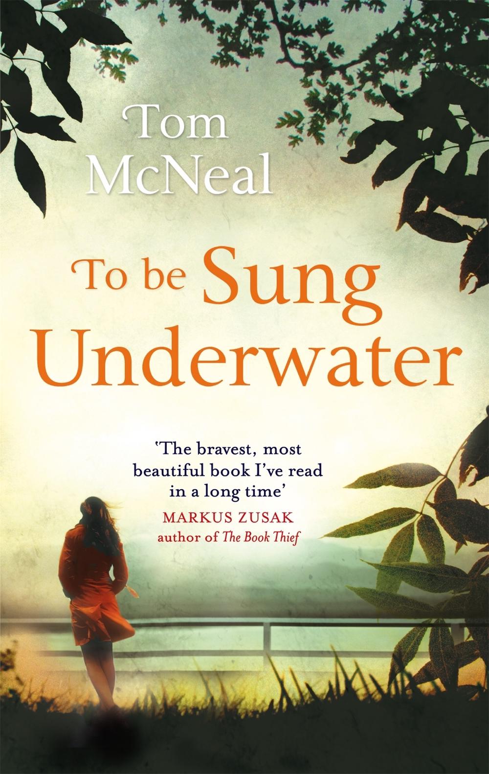 To Be Sung Underwater by Tom McNeal - ISBN: 9780349123639