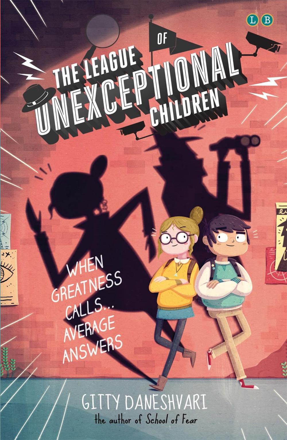 The League of Unexceptional Children by Gitty Daneshvari - ISBN: 9780349124209