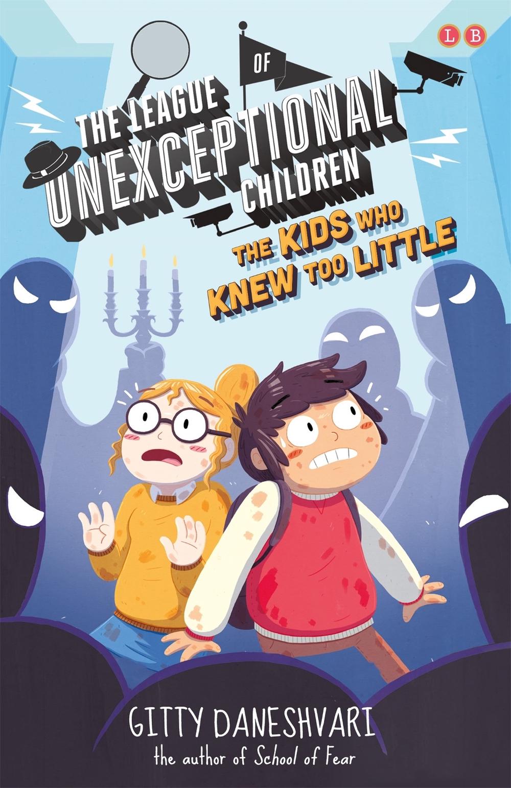 The League of Unexceptional Children: The Kids Who Knew Too Little by Gitty Daneshvari - ISBN: 9780349124223