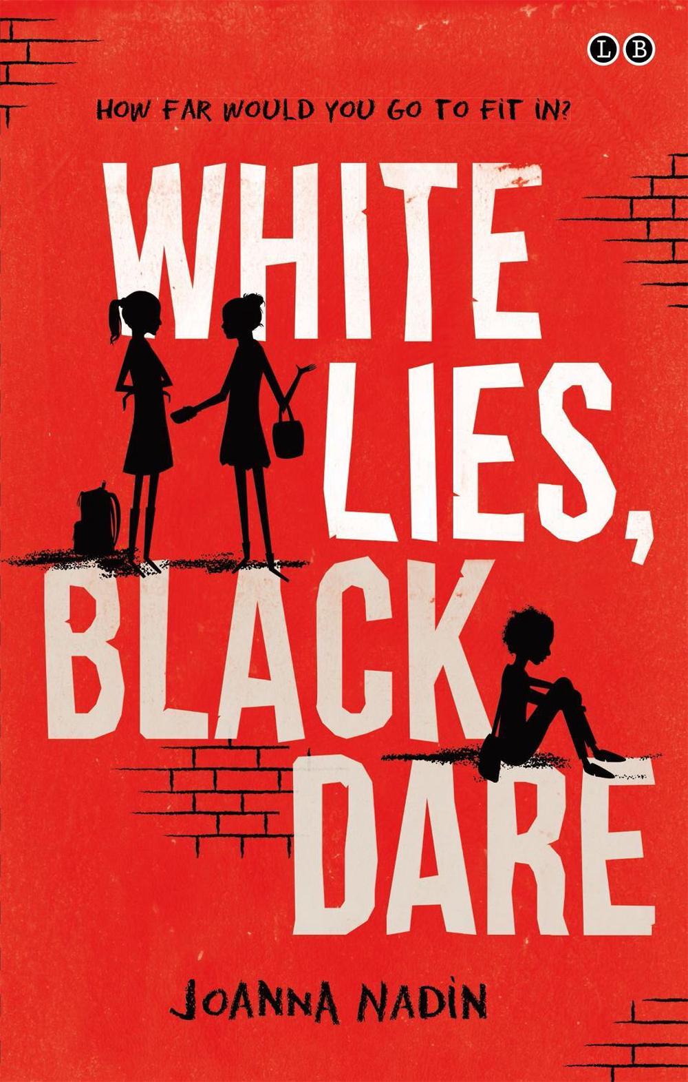 White Lies, Black Dare by Joanna Nadin - ISBN: 9780349124537
