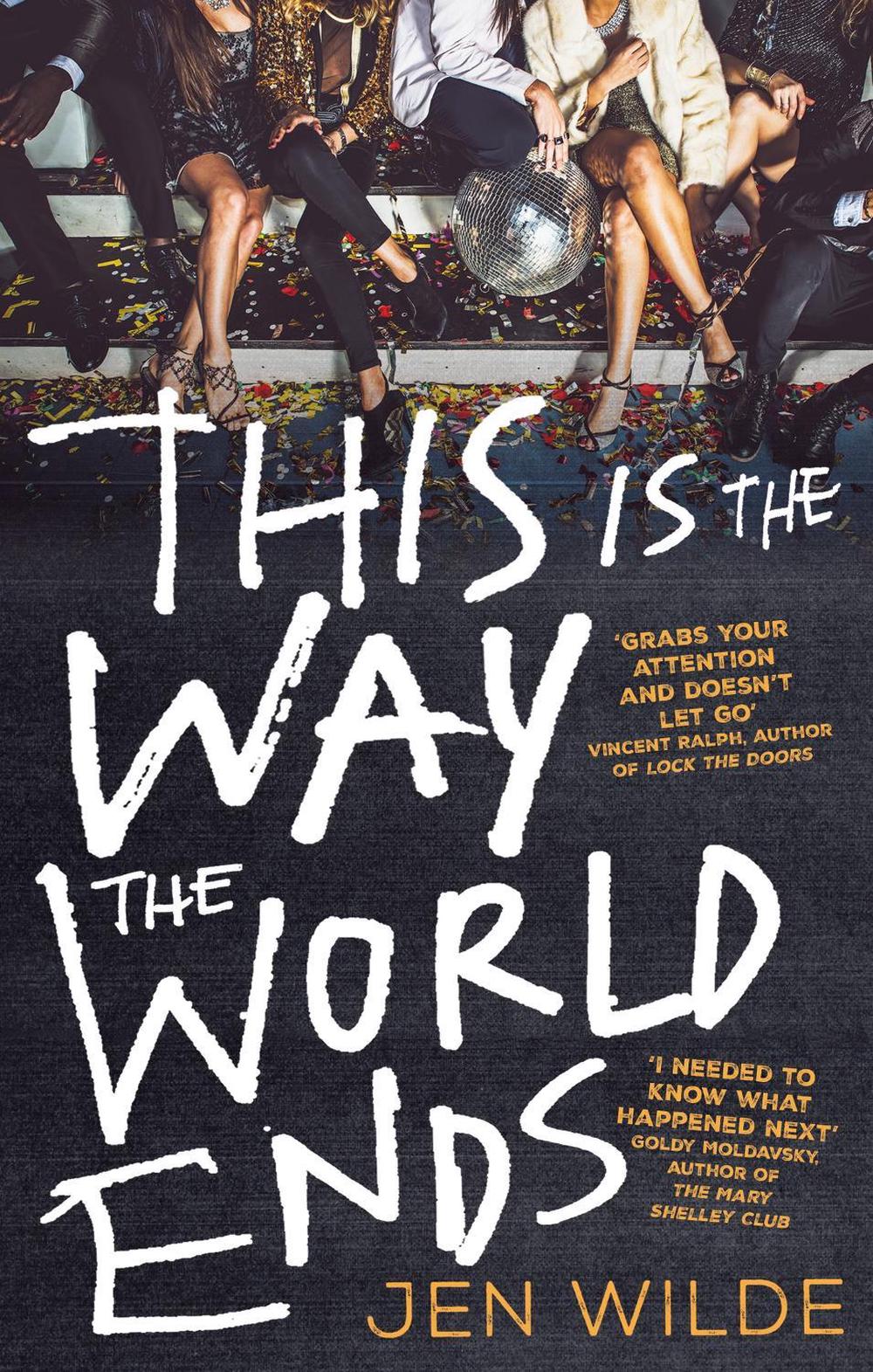 This Is The Way The World Ends by Jen Wilde - ISBN: 9780349125367