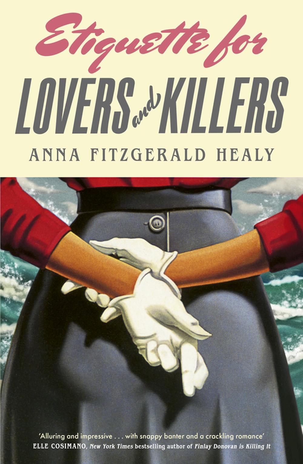 Etiquette for Lovers and Killers by Anna Fitzgerald Healy - ISBN: 9780349127347