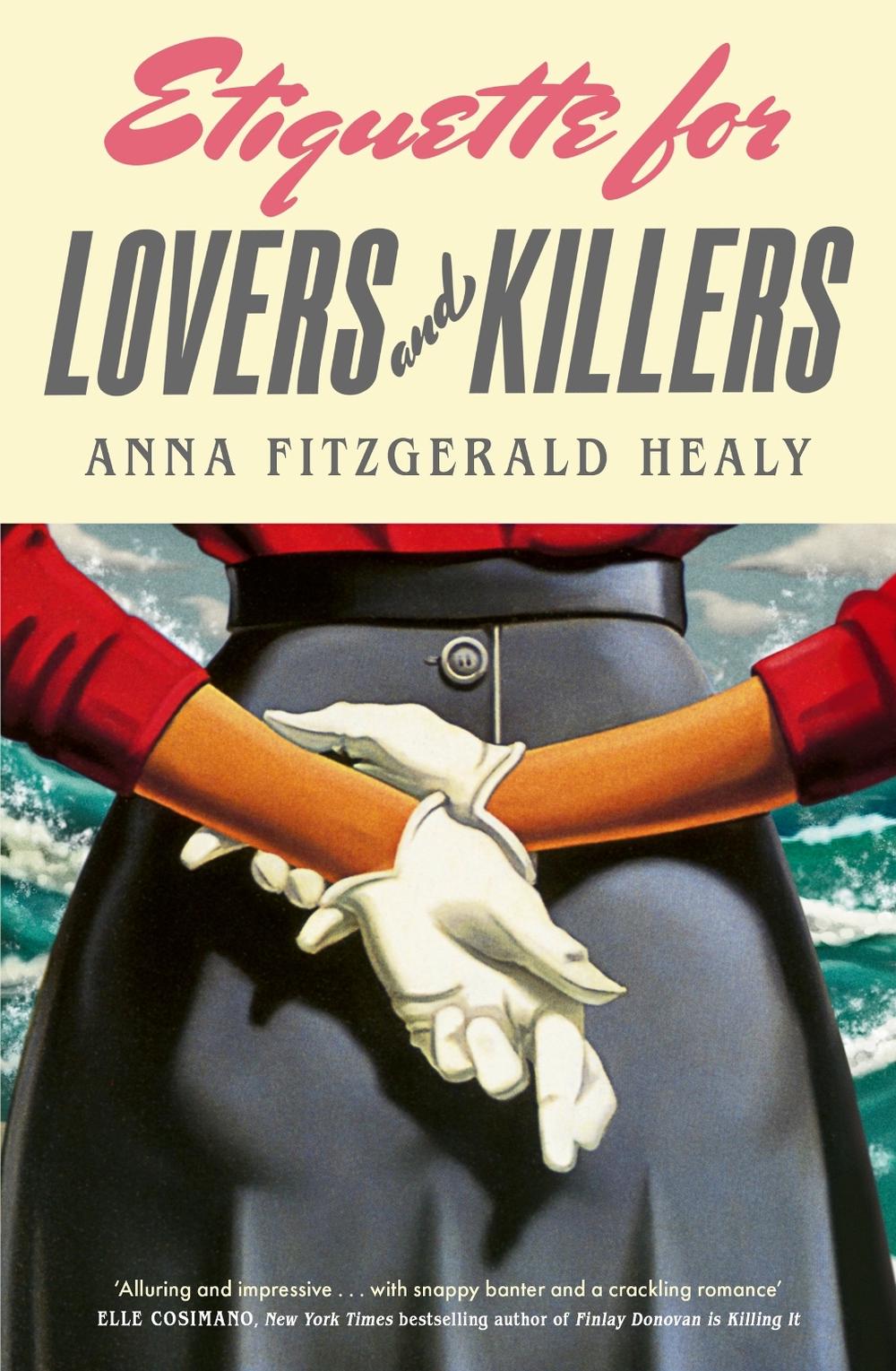 Etiquette for Lovers and Killers by Anna Fitzgerald Healy - ISBN: 9780349127354