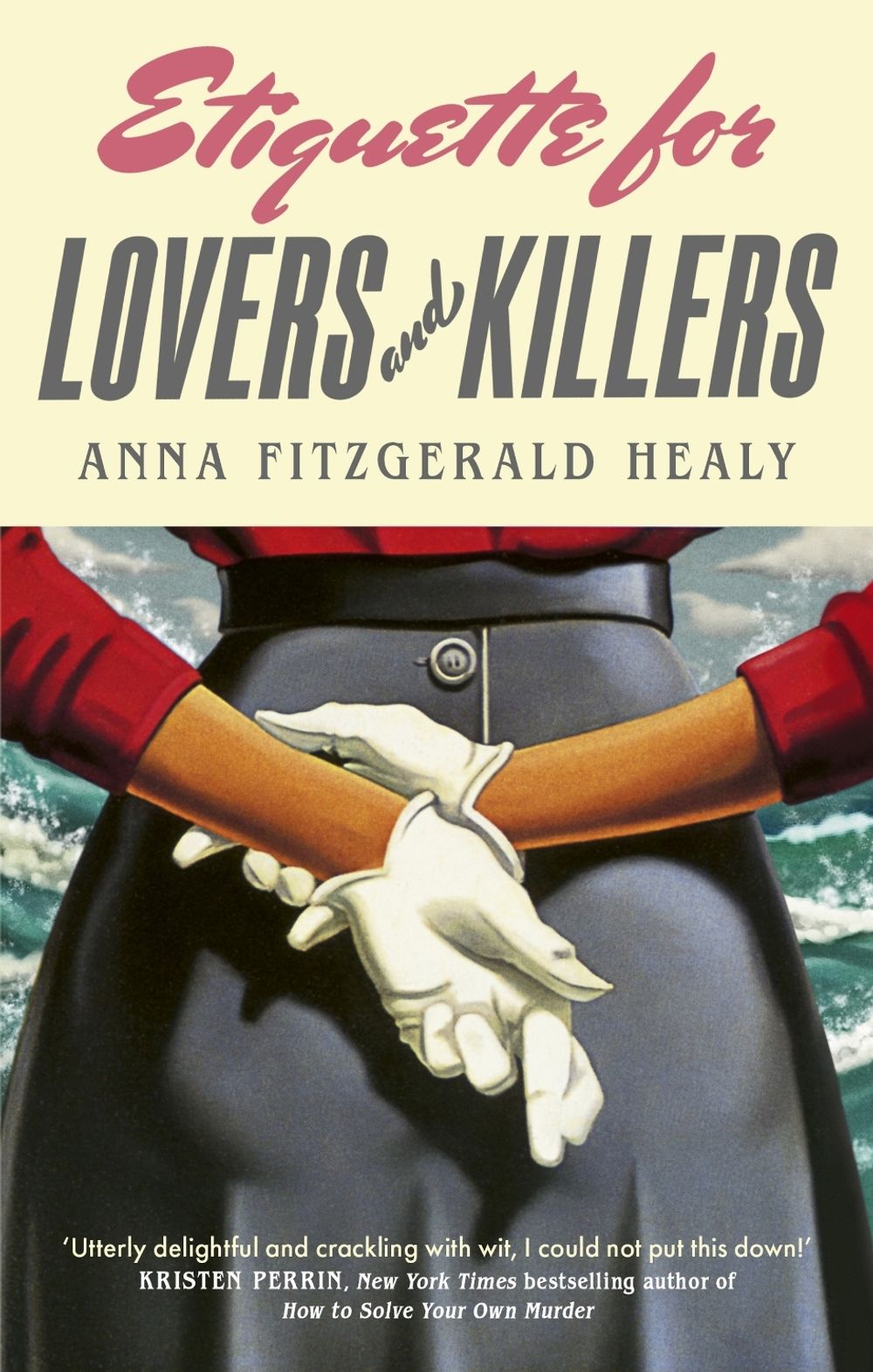 Etiquette for Lovers and Killers by Anna Fitzgerald Healy - ISBN: 9780349127361