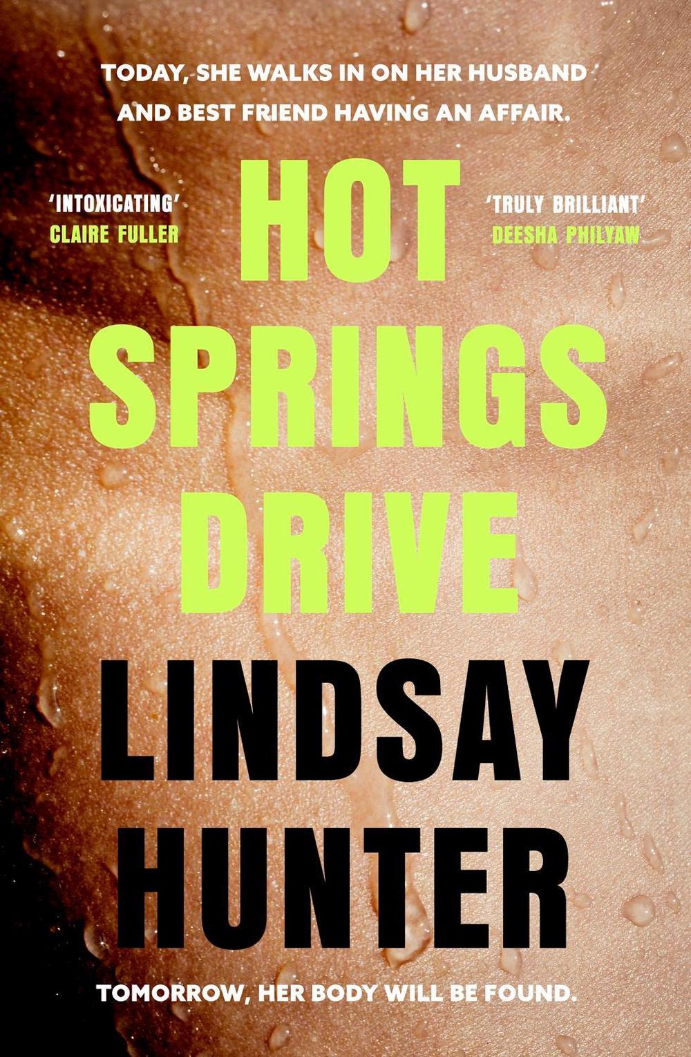 Hot Springs Drive by Lindsay Hunter - ISBN: 9780349130743