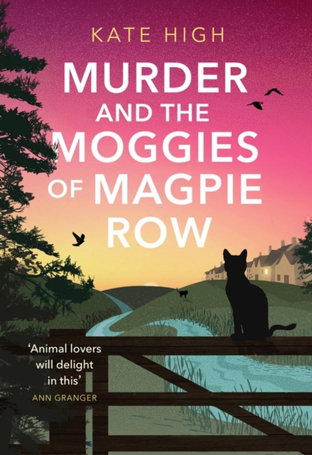 Murder and the Moggies of Magpie Row by Kate High - ISBN: 9780349135243