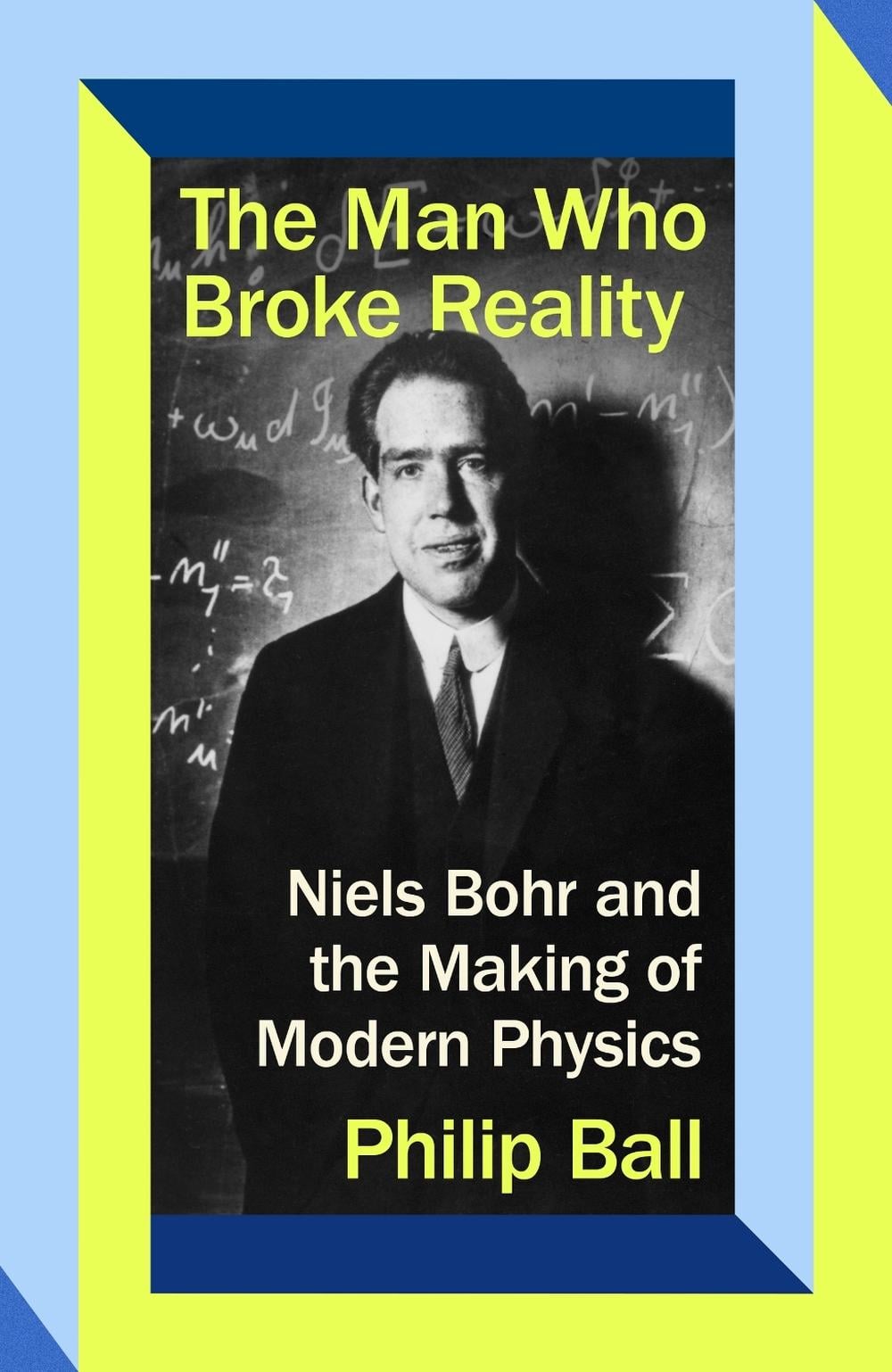 The Man Who Broke Reality by Philip Ball - ISBN: 9780349136578