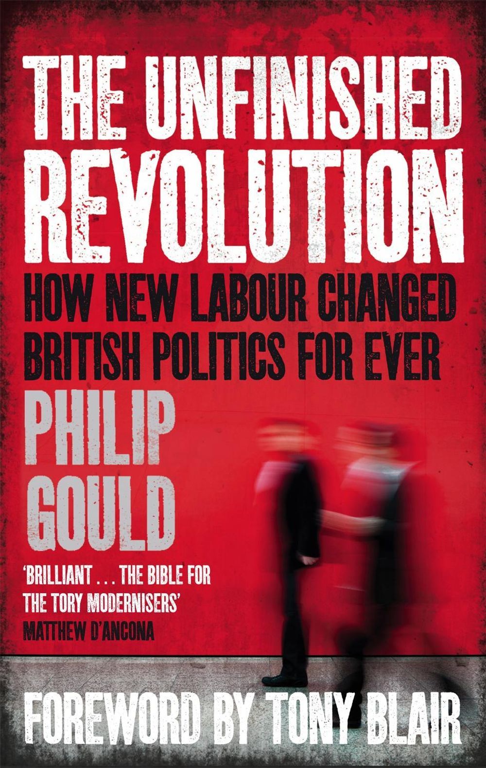 The Unfinished Revolution by Philip Gould - ISBN: 9780349138572