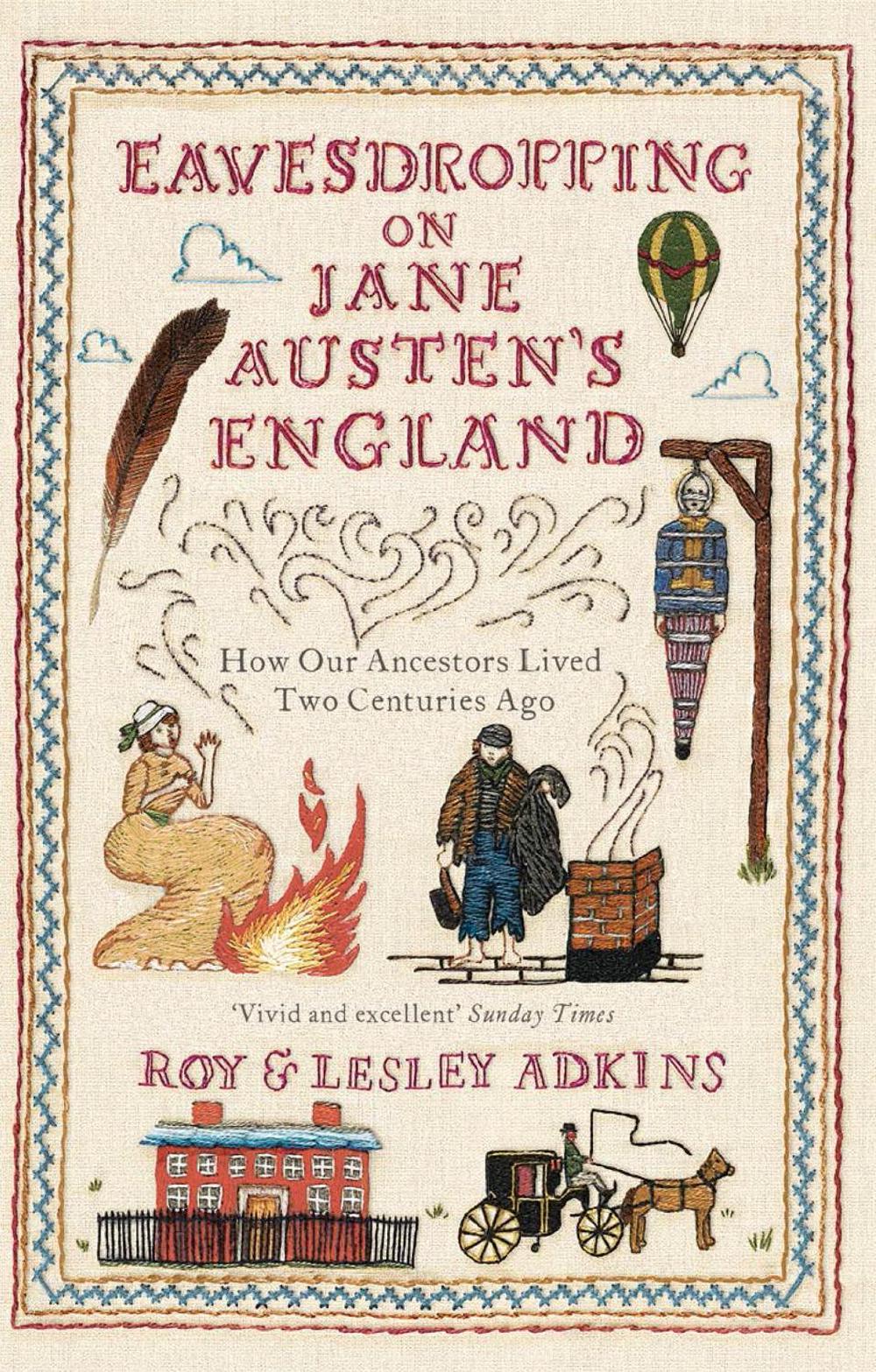Eavesdropping on Jane Austen's England by Roy & Lesley Adkins - ISBN: 9780349138602