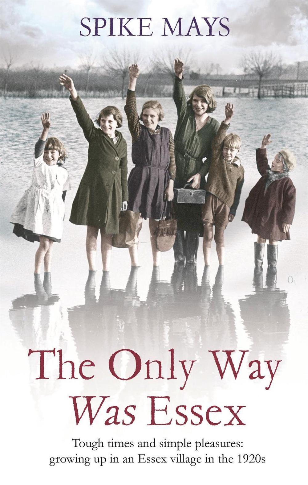 The Only Way Was Essex by Spike Mays - ISBN: 9780349138794