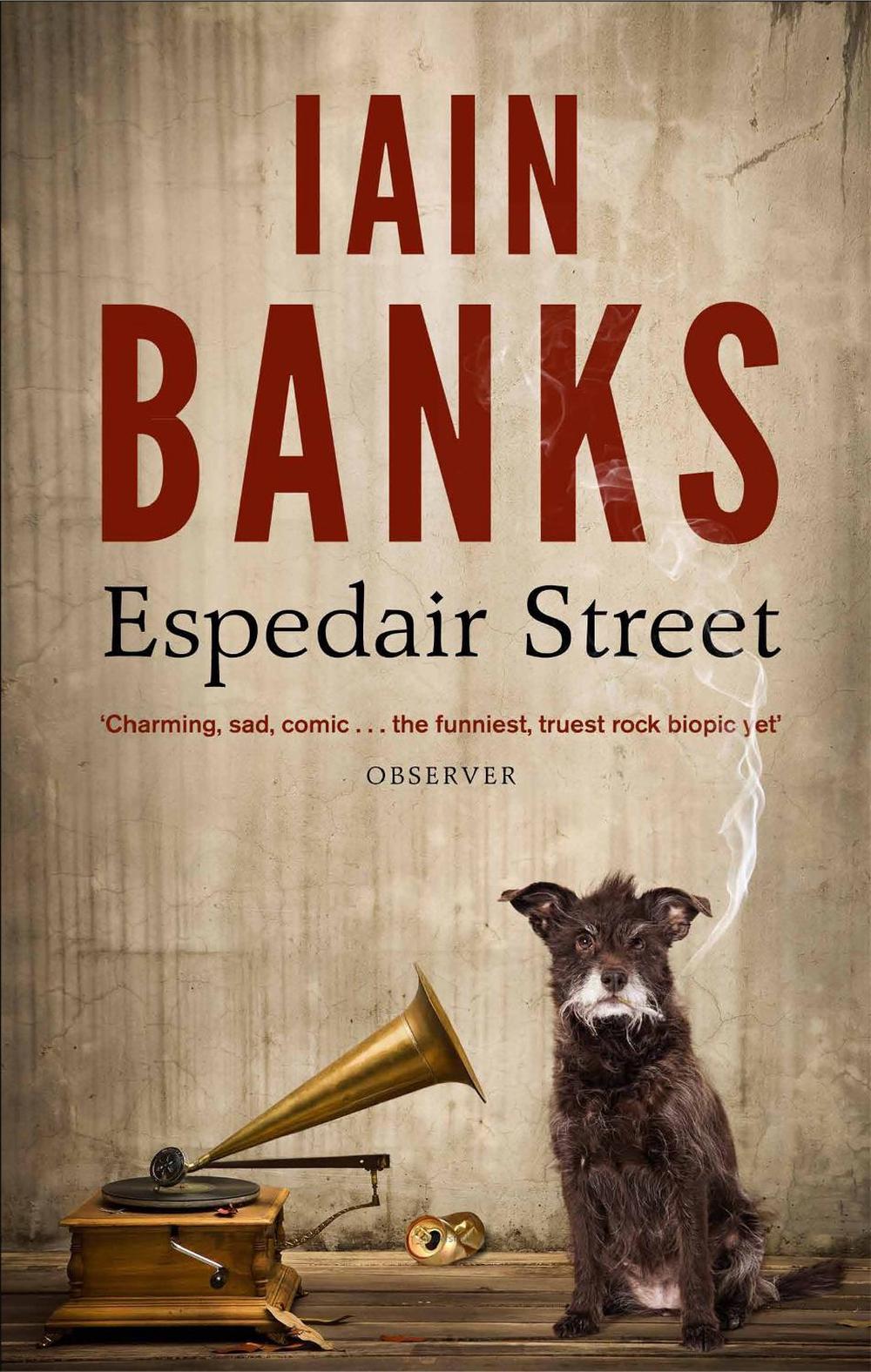 Espedair Street by Iain Banks - ISBN: 9780349139258