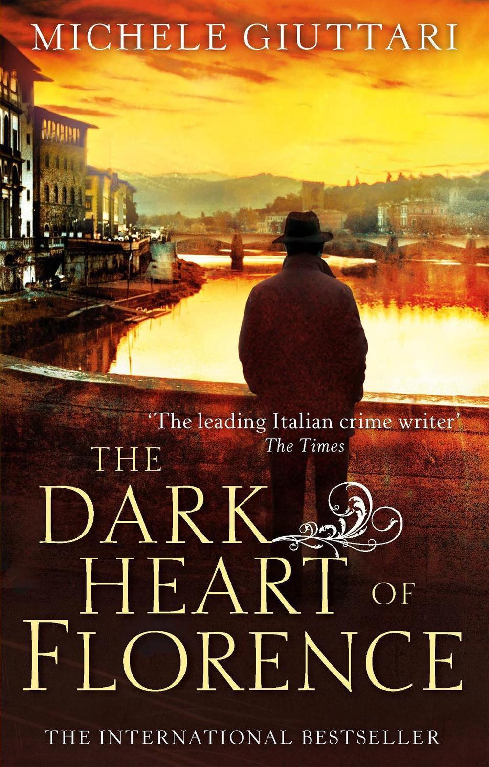 The Dark Heart of Florence by Michele Giuttari - ISBN: 9780349139333
