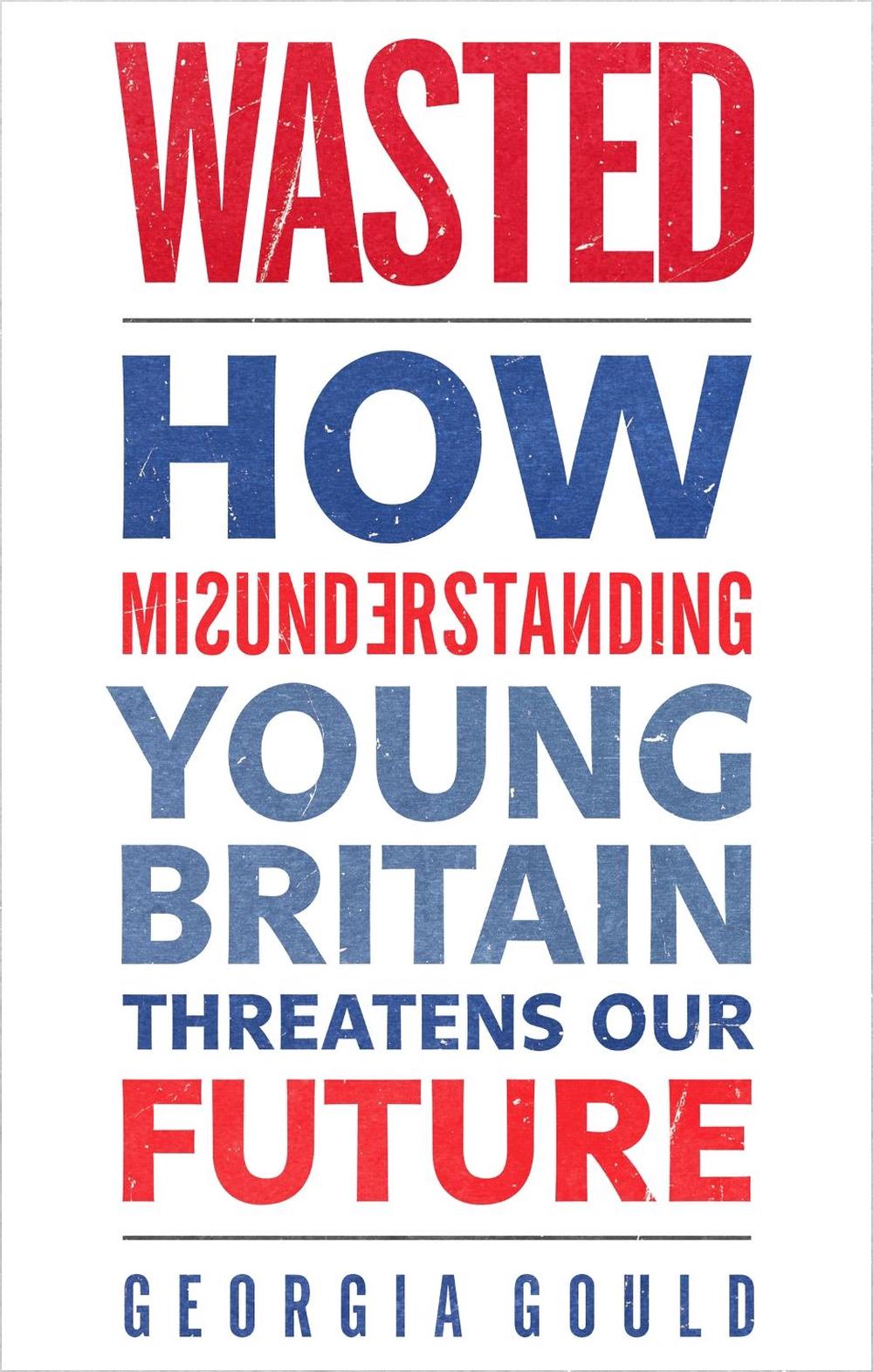 Wasted by Georgia Gould - ISBN: 9780349139364