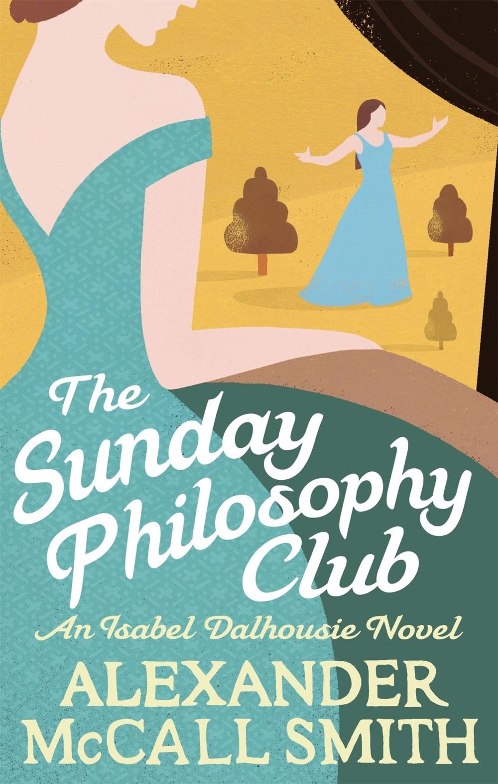 The Sunday Philosophy Club by Alexander McCall Smith - ISBN: 9780349139418