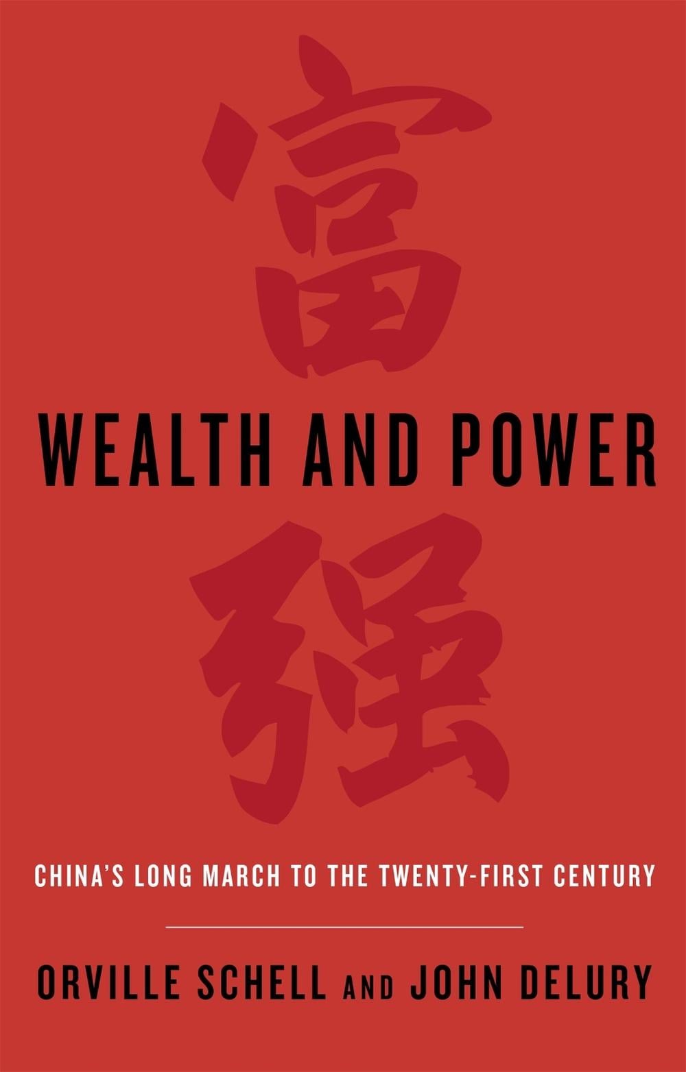 Wealth and Power by Orville Schell - ISBN: 9780349139647