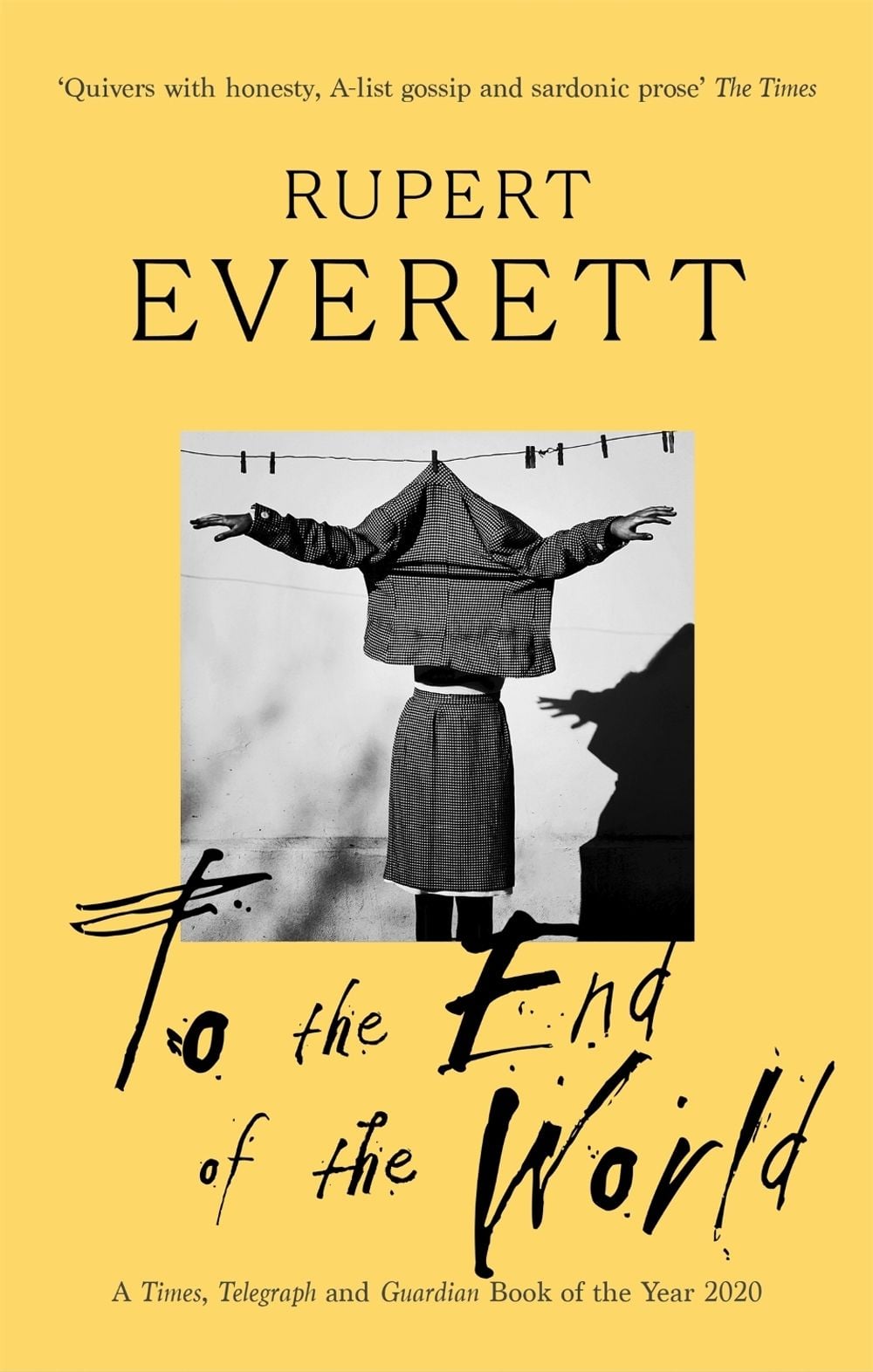 To the End of the World by Rupert Everett - ISBN: 9780349139784