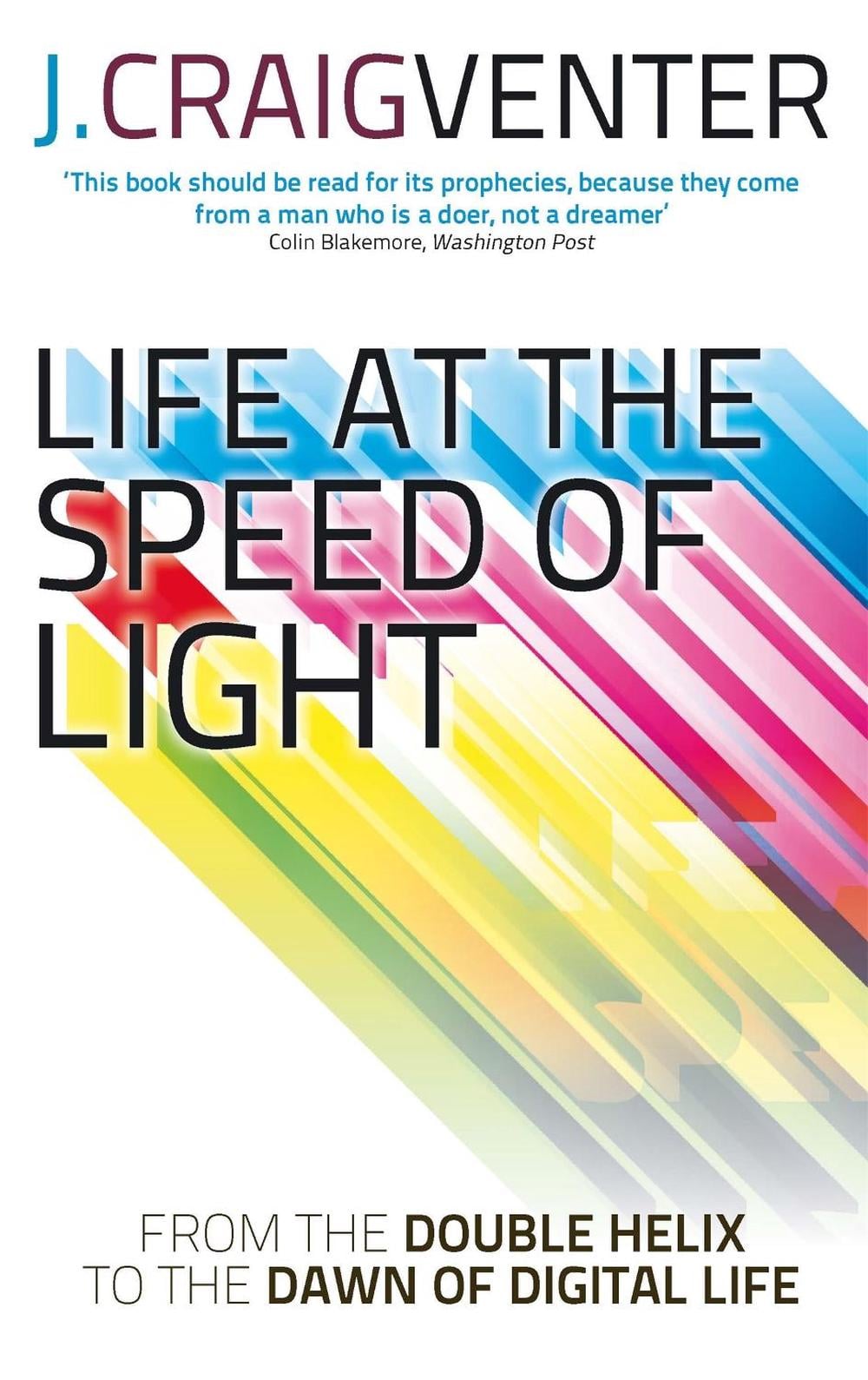 Life at the Speed of Light by J. Craig Venter - ISBN: 9780349139906
