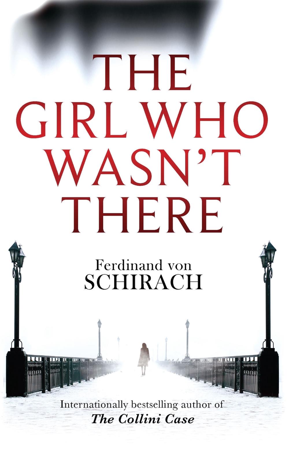 The Girl Who Wasn't There by Ferdinand von Schirach - ISBN: 9780349140469