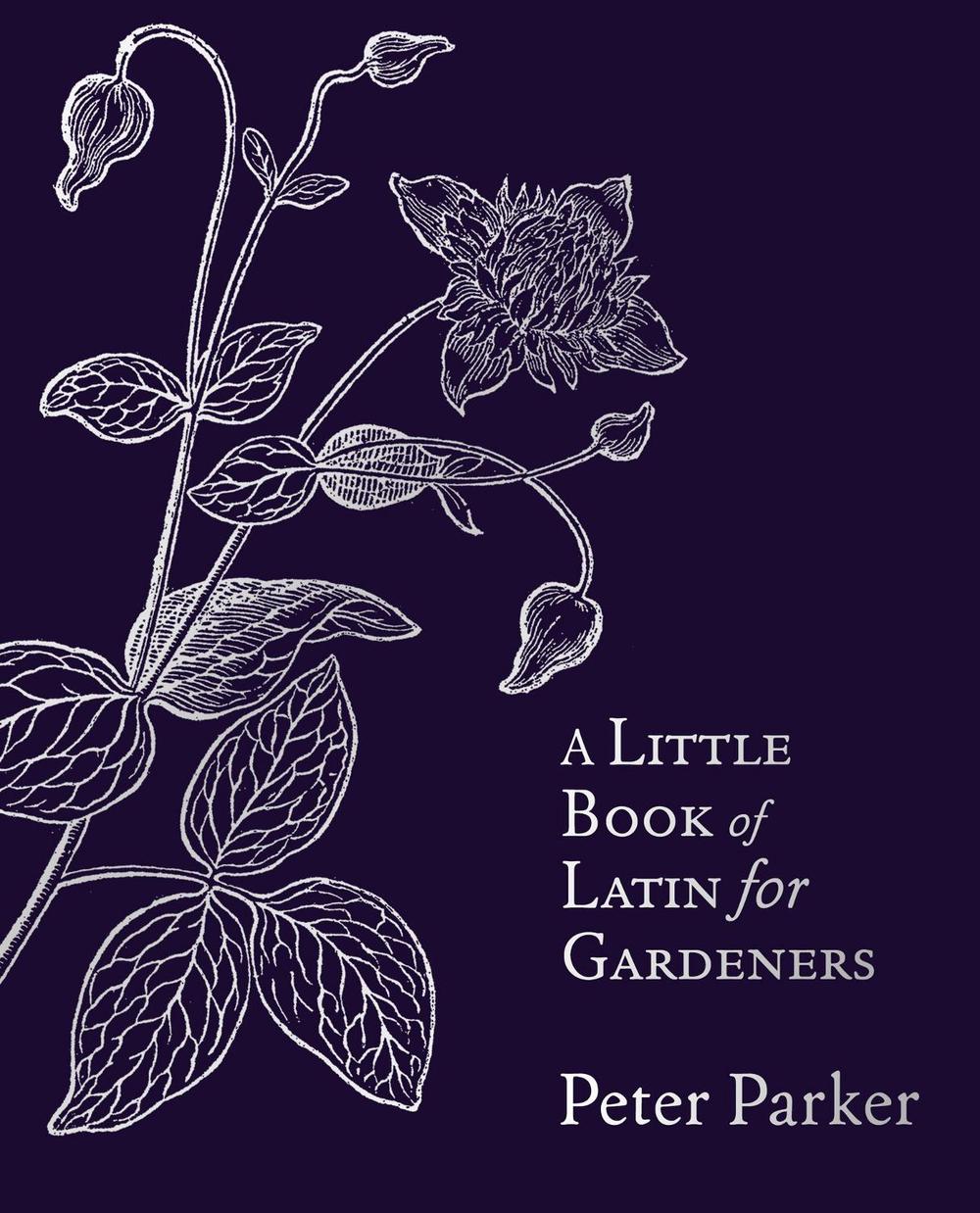 A Little Book of Latin for Gardeners, 9780349140698
