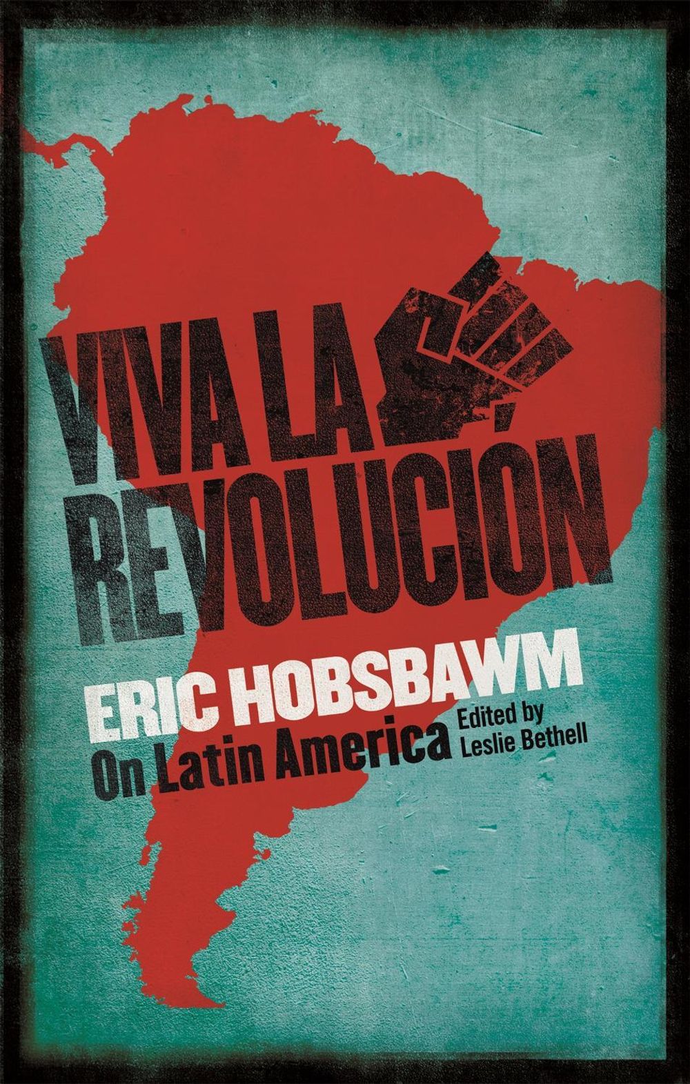 Viva la Revolucion by Eric Hobsbawm - ISBN: 9780349141299