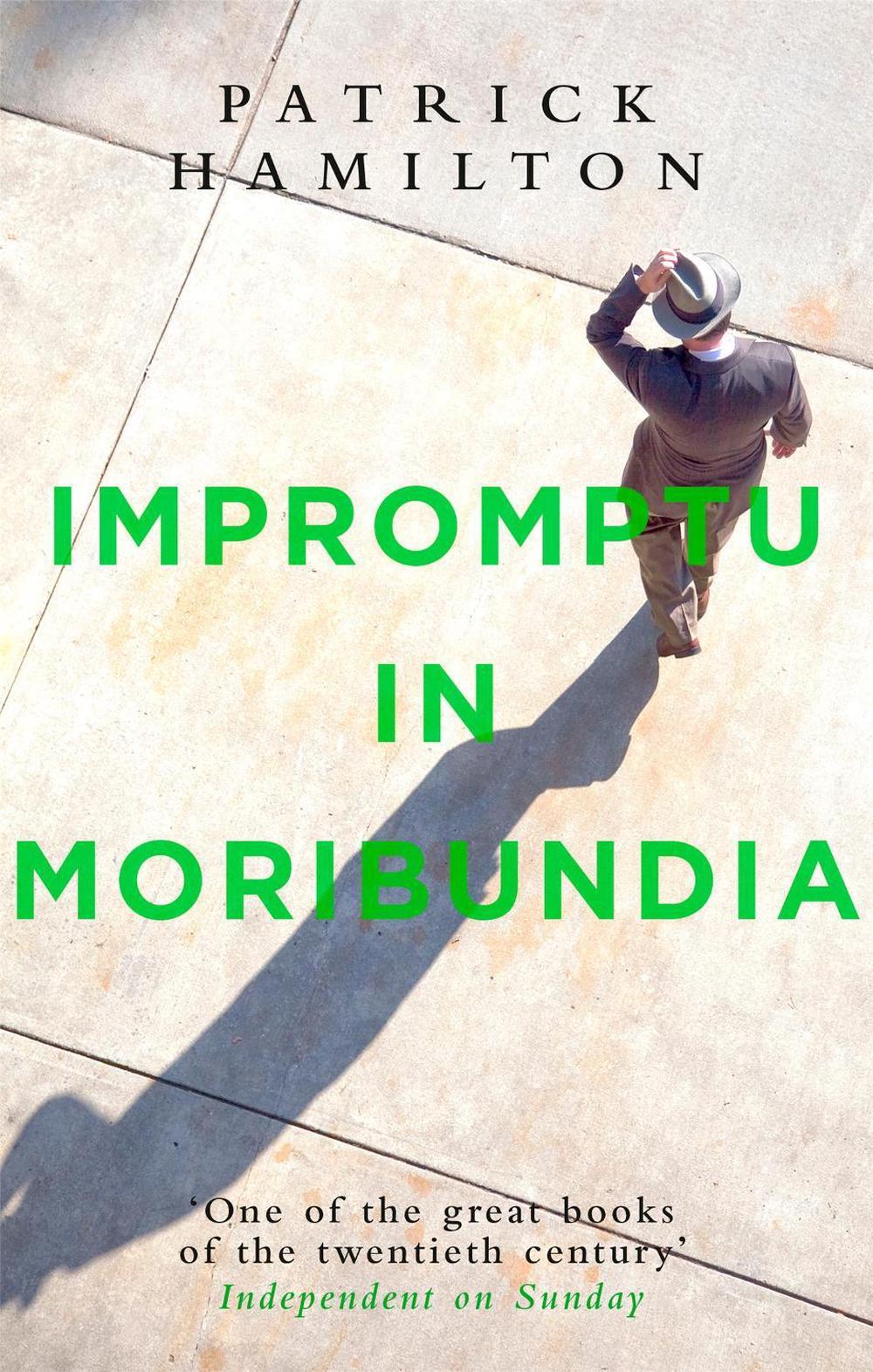 Impromptu in Moribundia by Patrick Hamilton - ISBN: 9780349141626