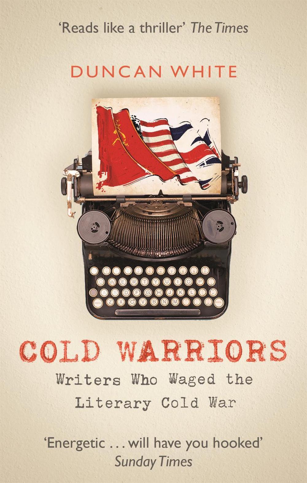 Cold Warriors by Duncan White - ISBN: 9780349141992