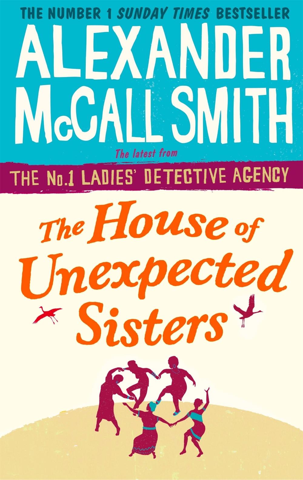 The House of Unexpected Sisters by Alexander McCall Smith - ISBN: 9780349142043