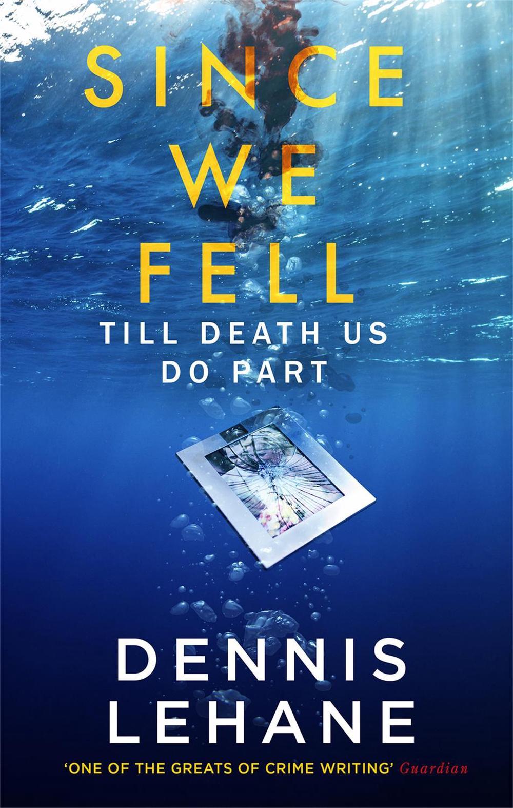 Since We Fell by Dennis Lehane - ISBN: 9780349142241