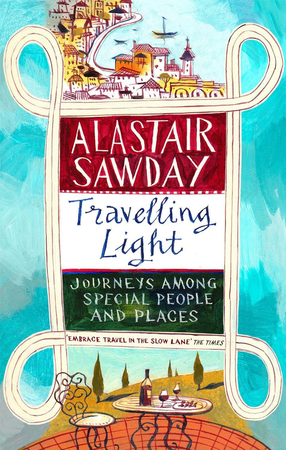 Travelling Light by Alastair Sawday - ISBN: 9780349142333