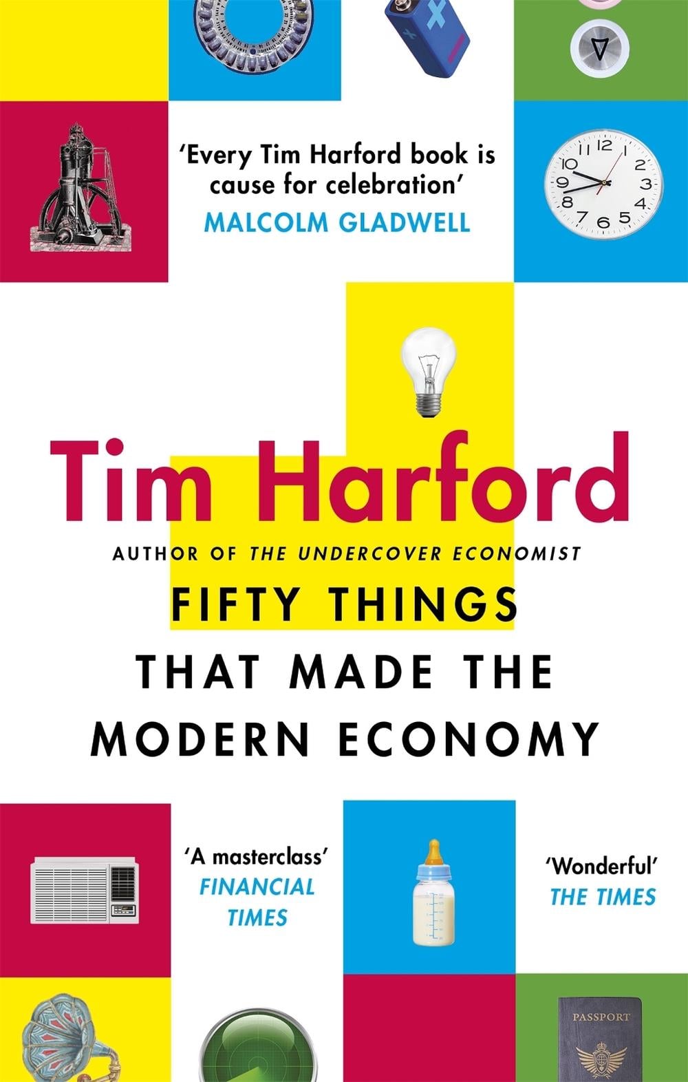 Fifty Things that Made the Modern Economy by Tim Harford - ISBN: 9780349142630