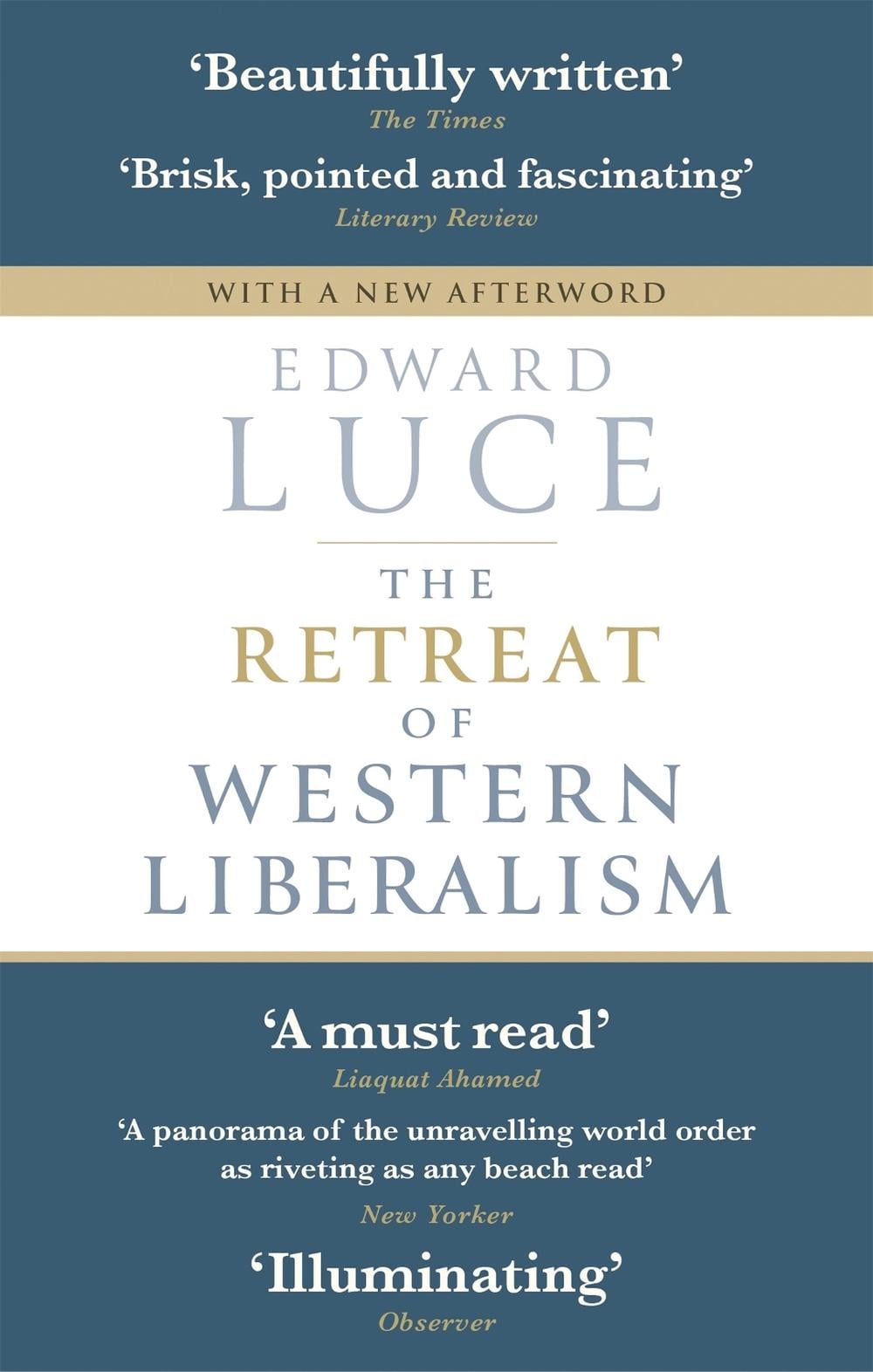 The Retreat of Western Liberalism by Edward Luce - ISBN: 9780349143026