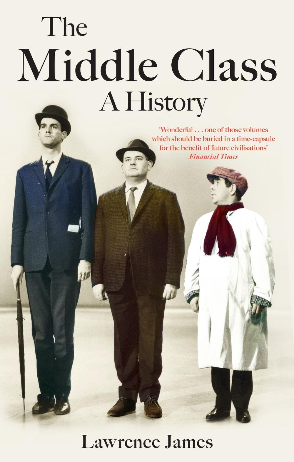 The Middle Class by Lawrence James - ISBN: 9780349143453